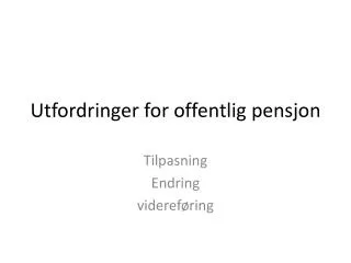 utfordringer for offentlig pensjon