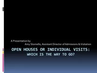 Open Houses or Individual Visits: Which is the Way to go?