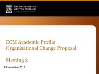 ECM Academic Profile Organisational Change Proposal Meeting 3