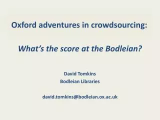Oxford adventures in crowdsourcing: