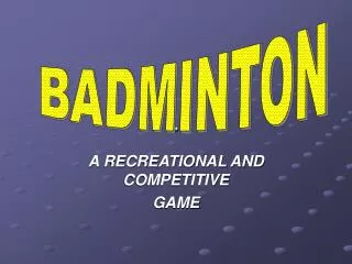 A RECREATIONAL AND COMPETITIVE GAME