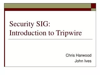 Security SIG: Introduction to Tripwire
