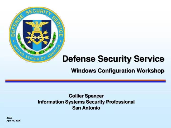 collier spencer information systems security professional san antonio jsac april 18 2006