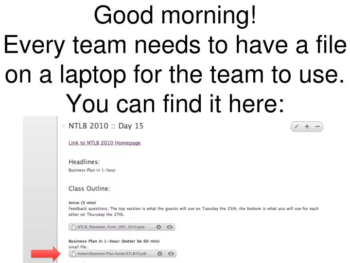 good morning every team needs to have a file on a laptop for the team to use you can find it here