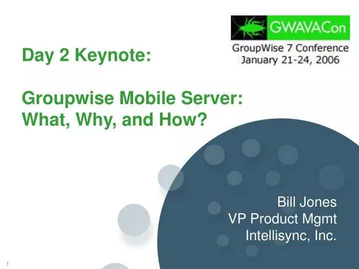 day 2 keynote groupwise mobile server what why and how