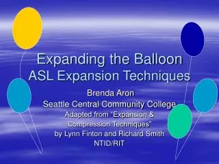 Expanding the Balloon ASL Expansion Techniques