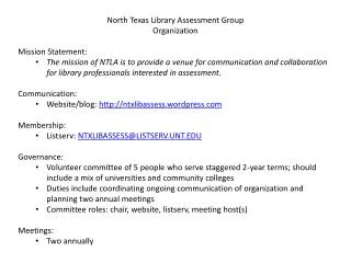 North Texas Library Assessment Group Organization Mission Statement: