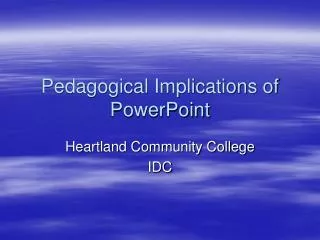 Pedagogical Implications of PowerPoint