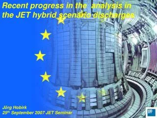 Recent progress in the analysis in the JET hybrid scenario discharges