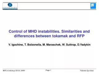Control of MHD instabilities. Similarities and differences between tokamak and RFP