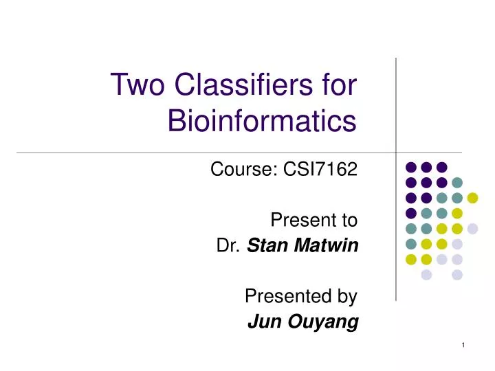 two classifiers for bioinformatics