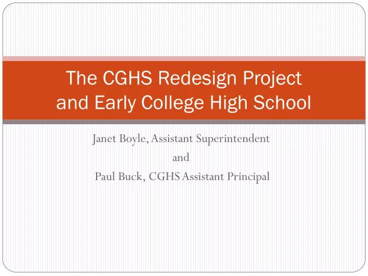 the cghs redesign project and early college high school
