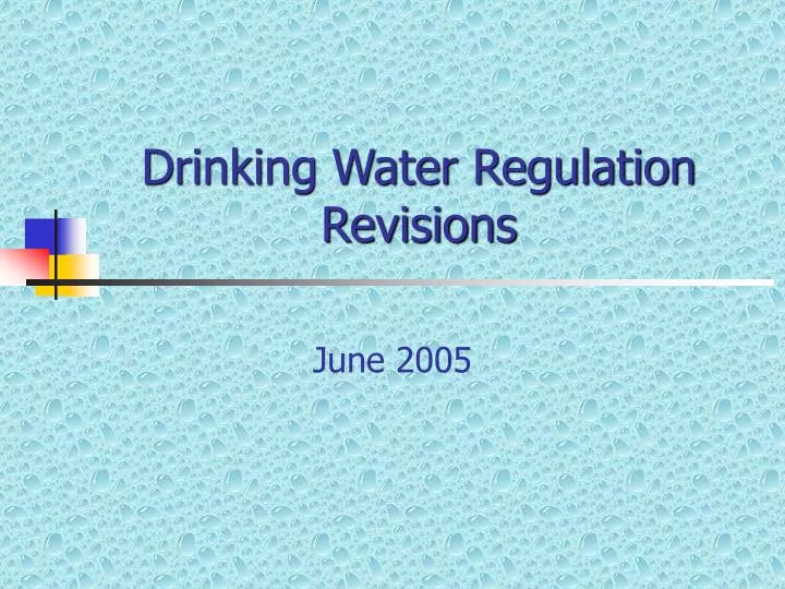 drinking water regulation revisions