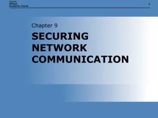 SECURING NETWORK COMMUNICATION