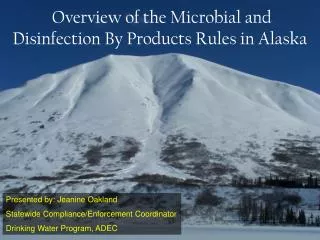 Overview of the Microbial and Disinfection By Products Rules in Alaska