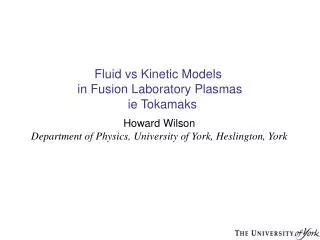 Fluid vs Kinetic Models in Fusion Laboratory Plasmas