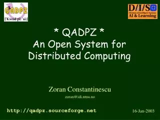 * QADPZ * An Open System for Distributed Computing