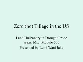Zero (no) Tillage in the US