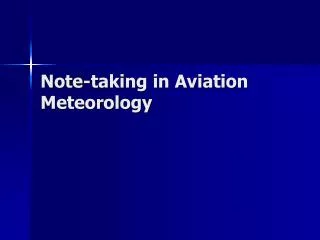 Note-taking in Aviation Meteorology