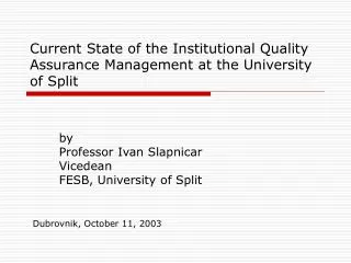 Current State of the Institutional Quality Assurance Management at the University of Split