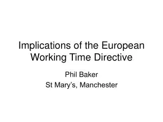 Implications of the European Working Time Directive
