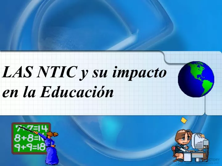 las ntic y su impacto en la educaci n