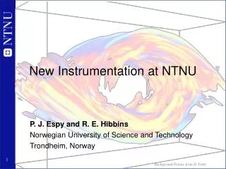 New Instrumentation at NTNU