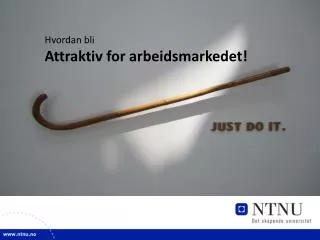 attraktiv for arbeidsmarkedet