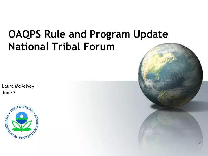 oaqps rule and program update national tribal forum