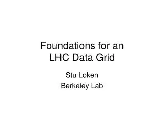 Foundations for an LHC Data Grid