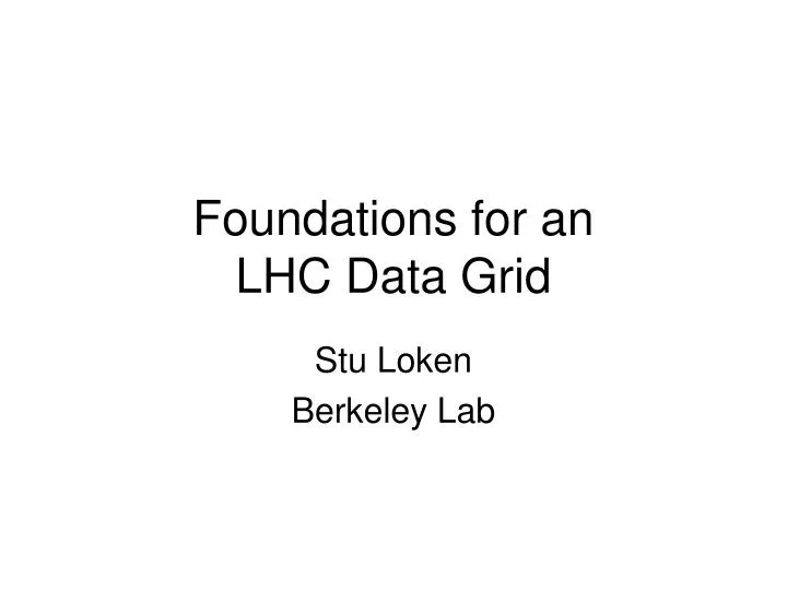 foundations for an lhc data grid