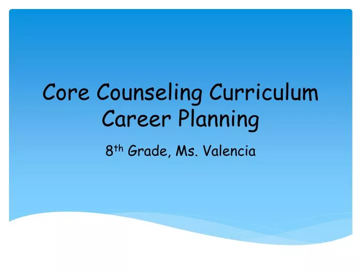 core counseling curriculum career planning