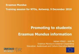 Erasmus Mundus Training session for NTOs, Antwerp, 9 December 2010 Promoting to students