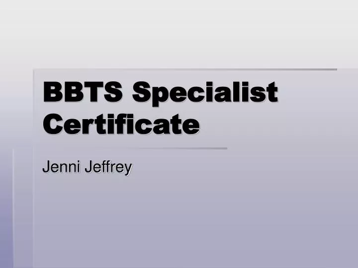 bbts specialist certificate