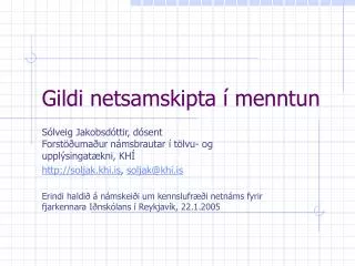 gildi netsamskipta menntun