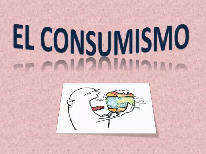 el consumismo