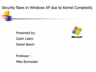 Security flaws in Windows XP due to Kernel Complexity