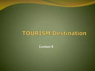 TOURISM Destination