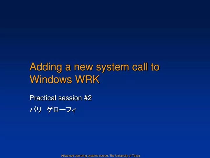 adding a new system call to windows wrk