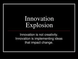 Innovation Explosion