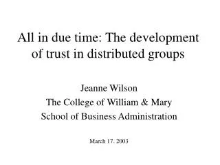 All in due time: The development of trust in distributed groups