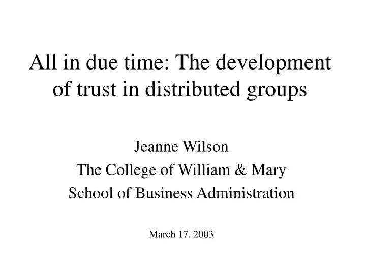 all in due time the development of trust in distributed groups