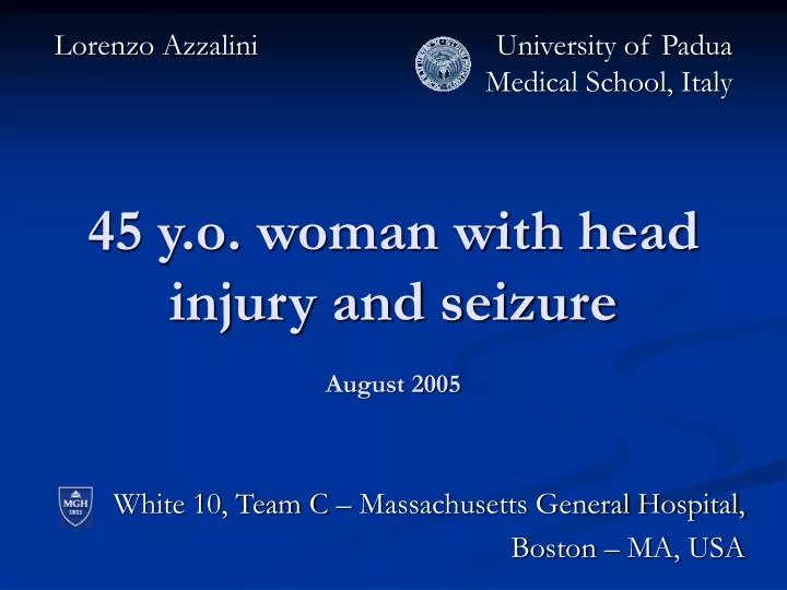 45 y o woman with head injury and seizure august 2005