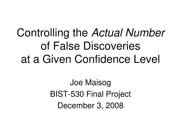 controlling the actual number of false discoveries at a given confidence level