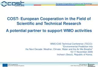 COST- European Cooperation in the Field of Scientific and Technical Research
