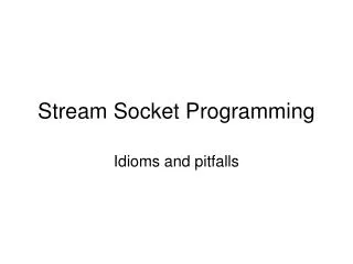 Stream Socket Programming