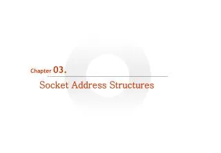 Chapter 03. Socket Address Structures