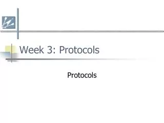 Week 3: Protocols