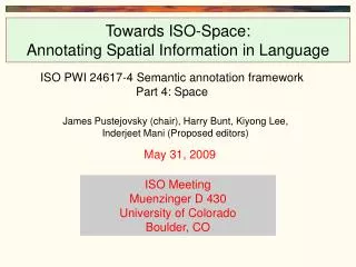 Towards ISO-Space: Annotating Spatial Information in Language
