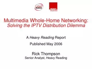 Rick Thompson Senior Analyst, Heavy Reading